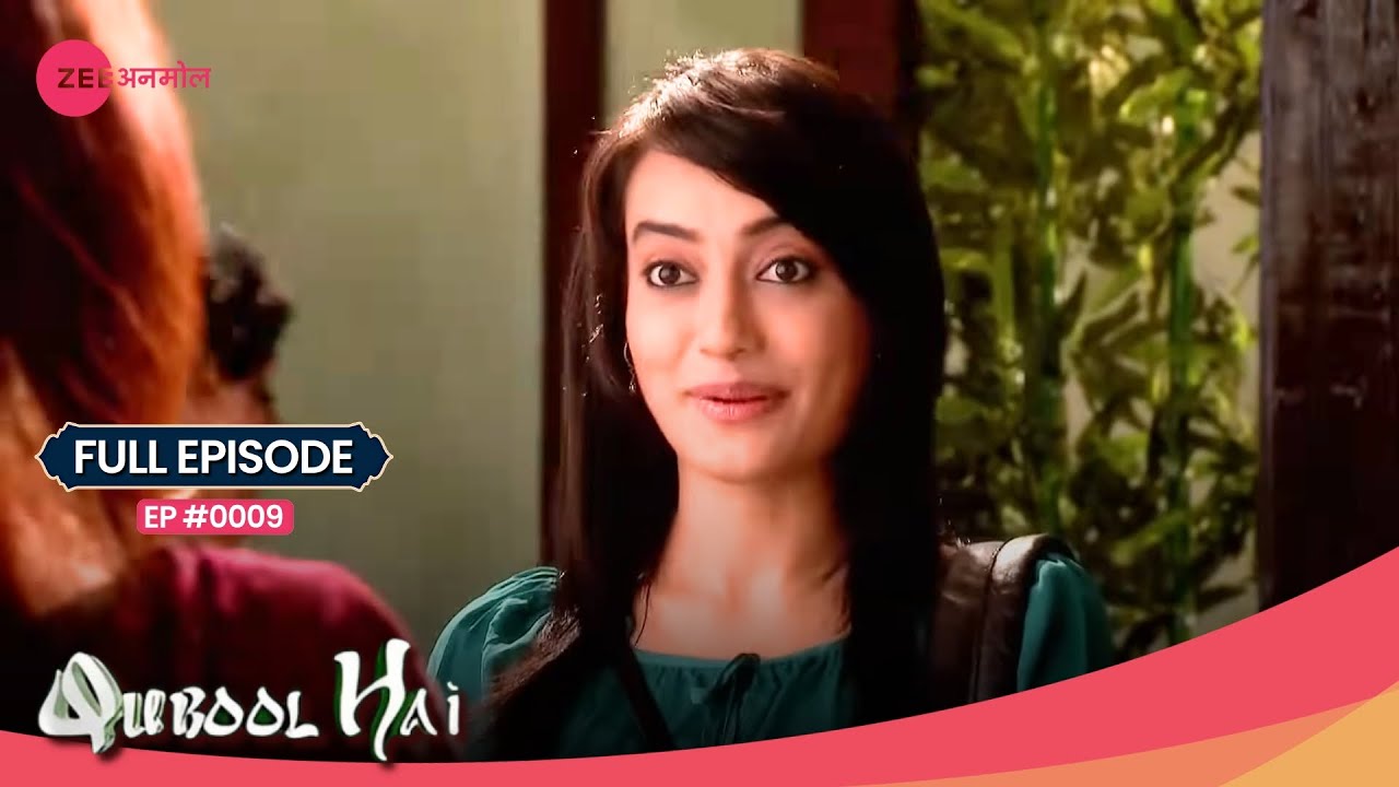 Zoya को देख surprise हुई Dilshad | Qubool Hai | Full Ep #9 | Popular Hindi Show | Zee Anmol
