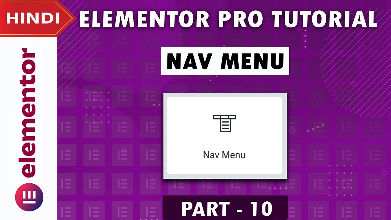 [Nav Menu] Elementor PRO Tutorial in Hindi | Part 10