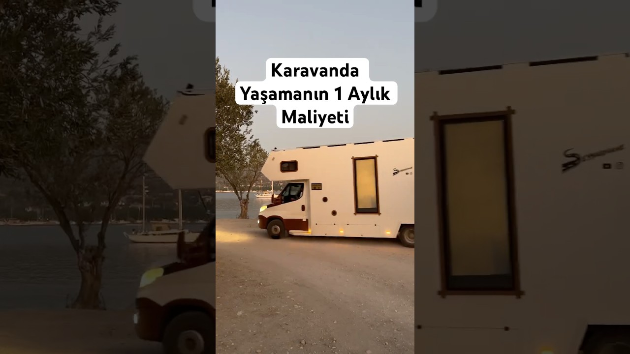 KARAVANDA YAŞAMANIN 1AYLIK MALİYETİ 