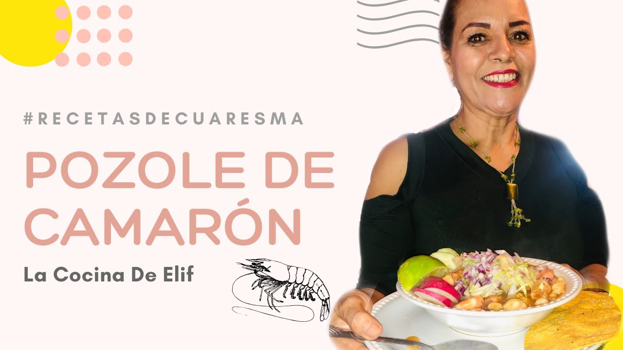 POZOLE DE CAMARÓN ESTILO NAYARIT 🦐 |#RecetasDeCuaresma | La Cocina De Elif 💜
