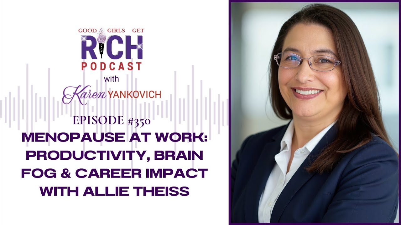 Menopause at Work: Productivity, Brain Fog & Career Impact with Allie Theiss