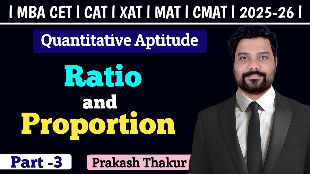 l Quantitative Aptitude for CAT, MBA CET, CMAT, XAT, MAT l Ratio and Proportion l Part-3 l