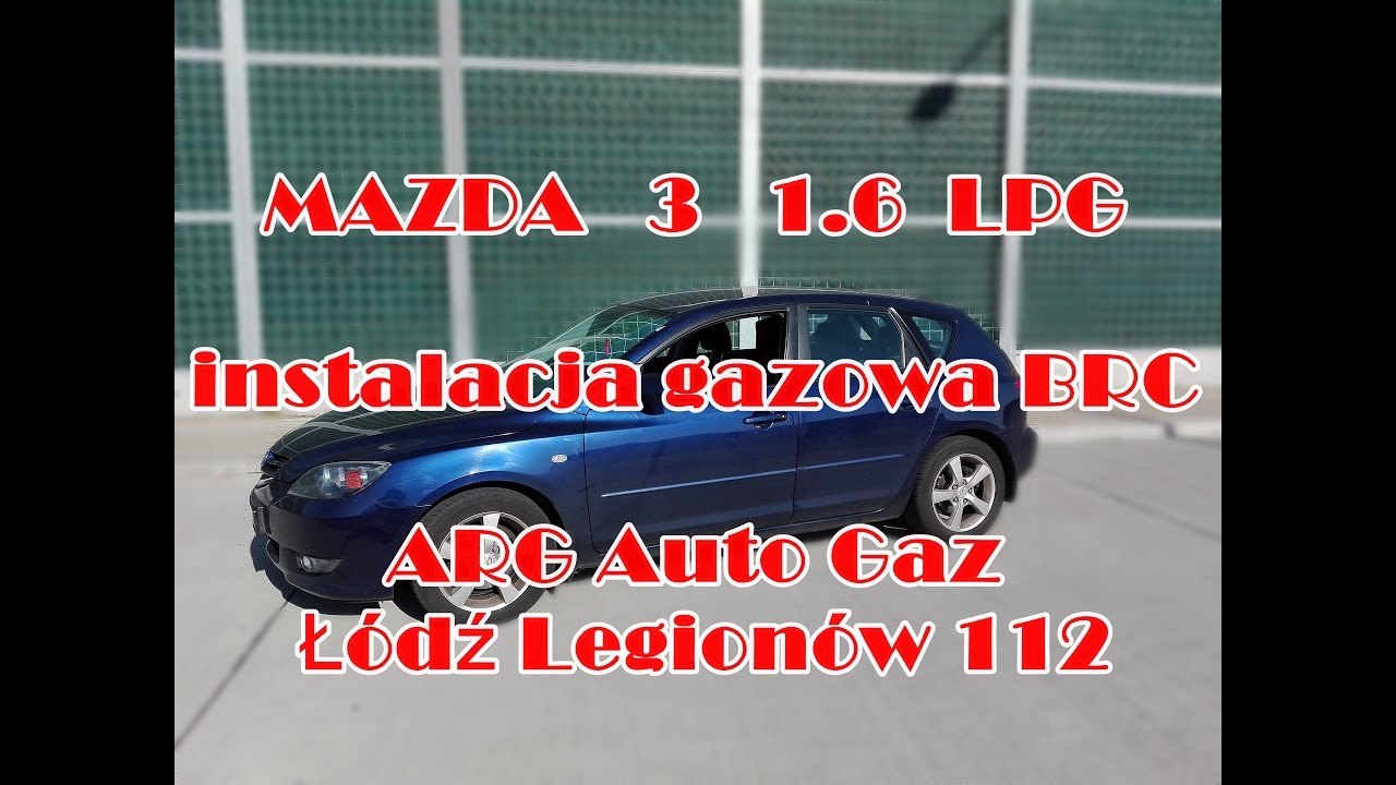 Mazda 3  poj.1.6 instalacja gazowa BRC Sequent ALBA 32 od ARG Auto Gaz Ł&oacute;dź