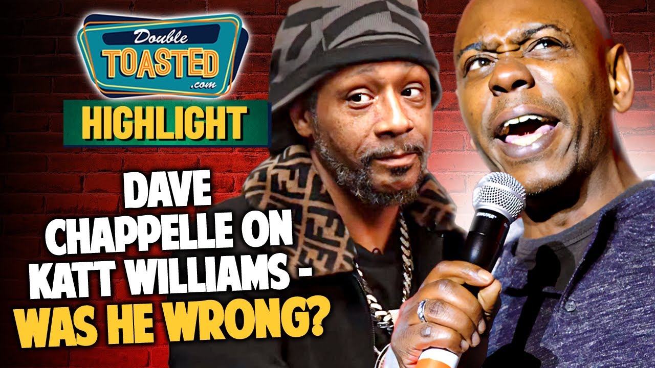 DAVE CHAPPELLE CALLS OUT KATT WILLIAMS FOR DISSING BLACK COMEDIANS | Double Toasted