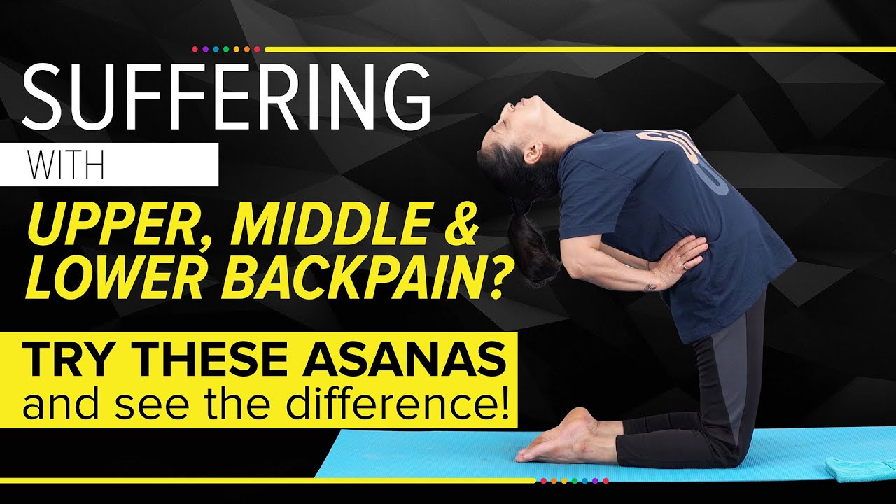 Yoga for Back Pain: Asanas for Upper, Middle & Lower Back Pain Relief, Effective TRICKS & TIPS
