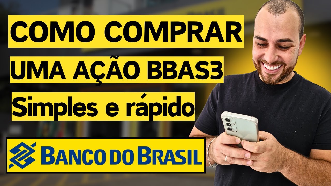 INVESTIMENTO PARA INICIANTE: COMO COMPRAR e INVESTIR NAS A&Ccedil;&Otilde;ES DO BANCO DO BRASIL (BBAS3)