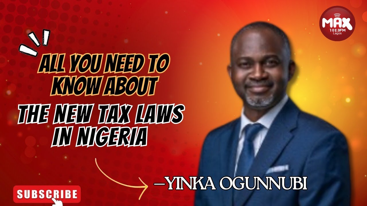 ALL YOU NEED TO KNOW ABOUT THE NEW TAX LAWS IN NIGERIA
