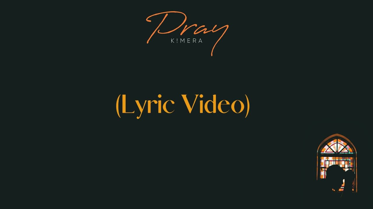 PRAY - K!MERA (OFFICIAL LYRIC VIDEO)