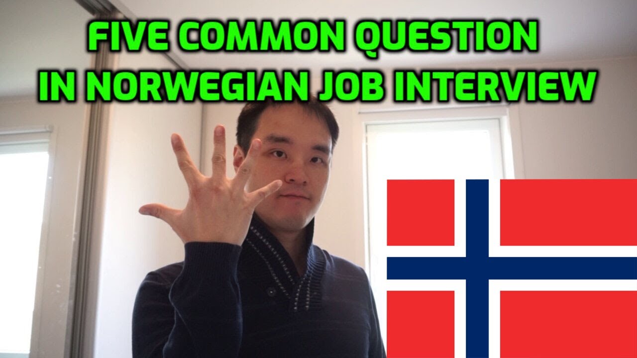 Five common question in Norwegian job interview
