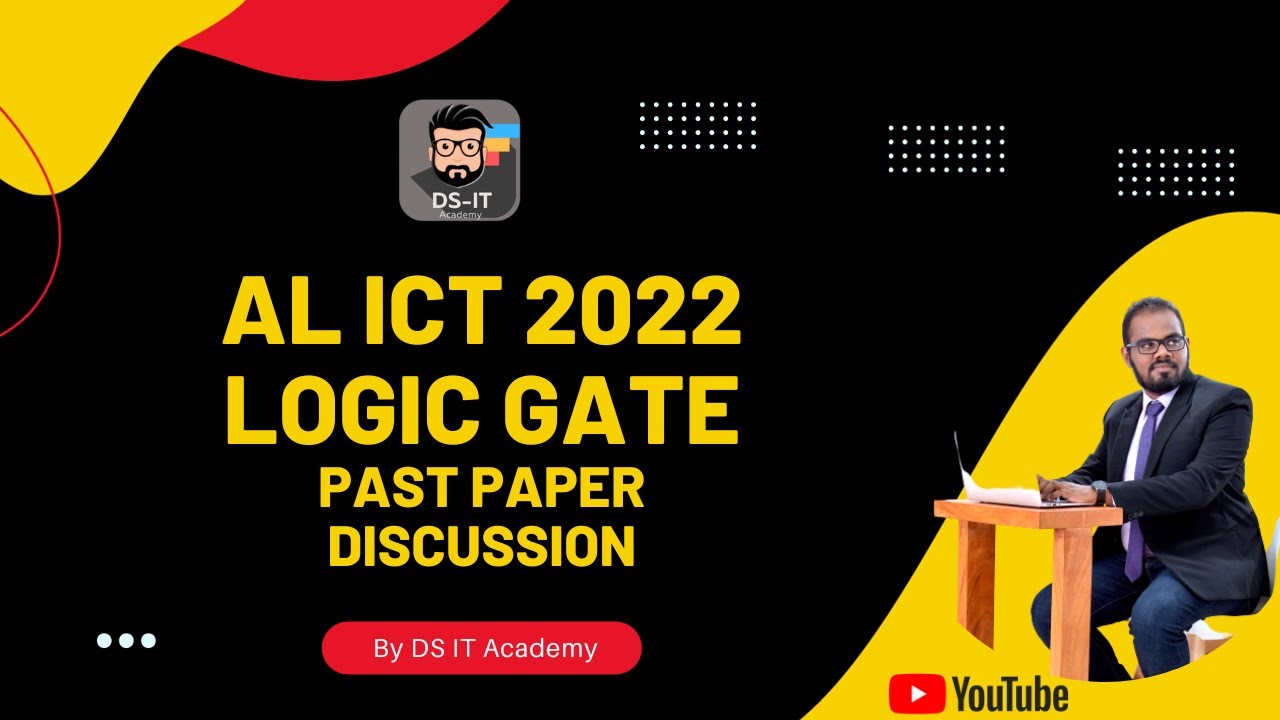 Logic Gate 2022 AL ICT Past Papers Discussion