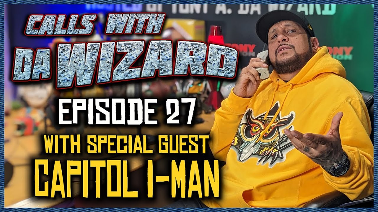 CALLS WITH DA WIZARD - EPISODE 27 - HOSTED BY TONY A. DA WIZARD