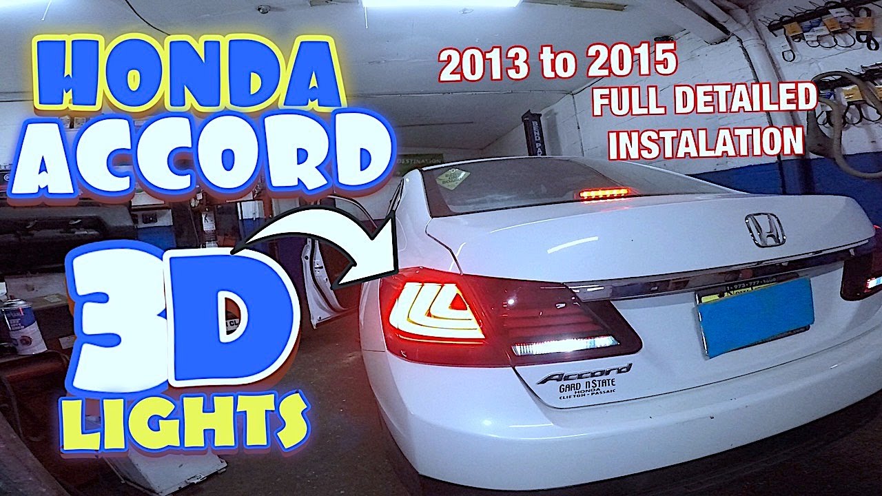 Honda Accord Rear 3D Tail Lights 2013 to 2015 Full Instalation in Detail   Link in discription