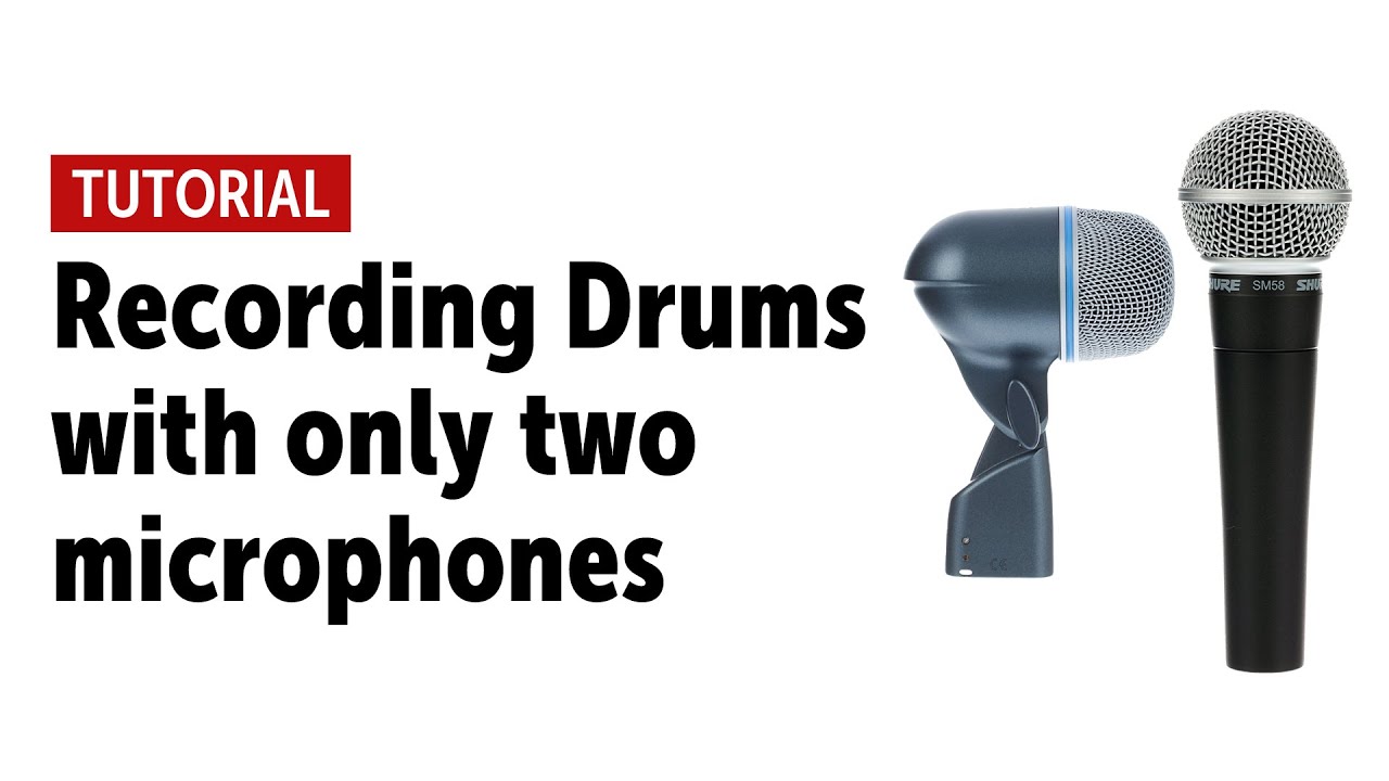 How to record drums with only two microphones (Tutorial)