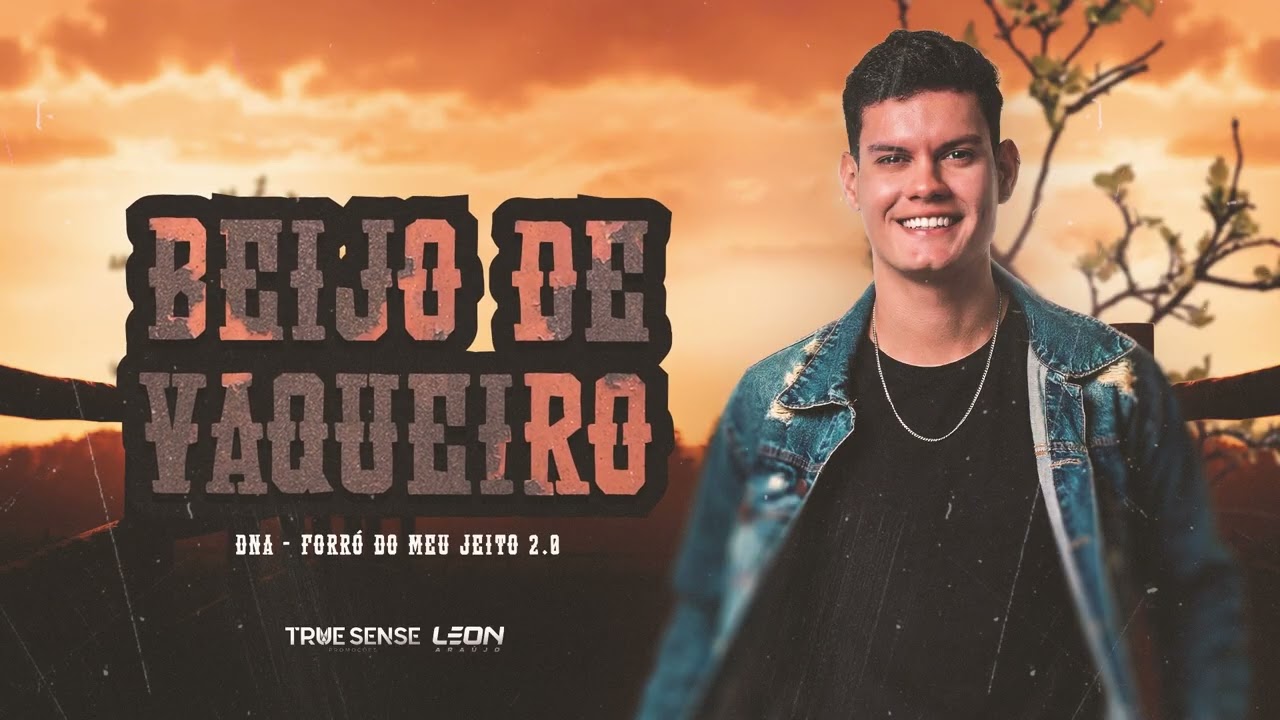 BEIJO DE VAQUEIRO - LEON ARA&Uacute;JO (DNA - Forr&oacute; do meu jeito 2.0)