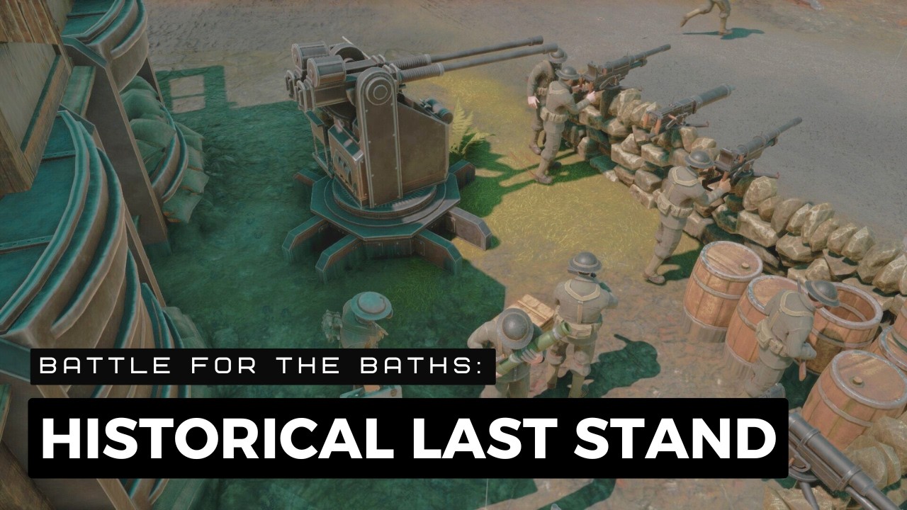 The Historical Last Stand: Battle For The Baths!!