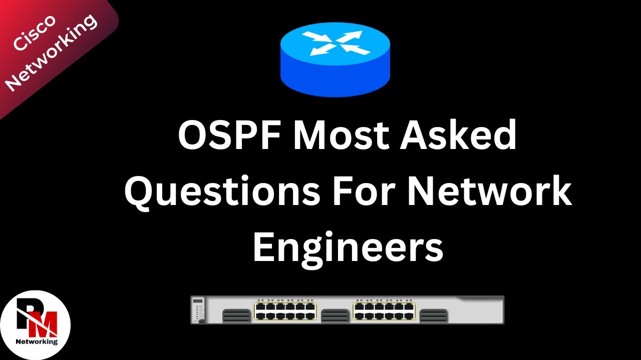 OSPF Interview Questions and Answers for Network Engineer | OSPF Most Asked Questions