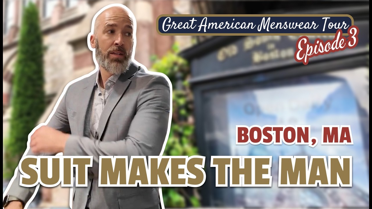 Boston Massachusetts Menswear Tour | The Great American Menswear Tour