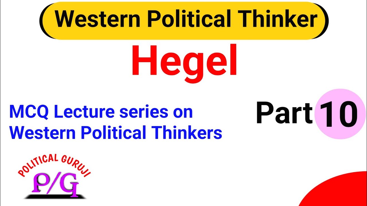 MCQ ON HEGEL|WESTERN POLITICAL THINKER|