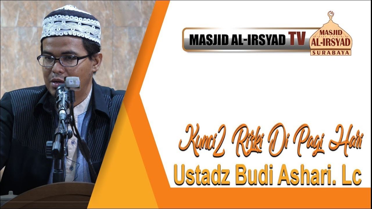 Kunci-kunci rizki di pagi hari - Ustadz Budi Ashari Lc