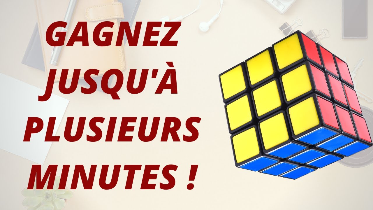 Tutoriel - Aller plus vite avec la méthode pour débutants au Rubik's Cube