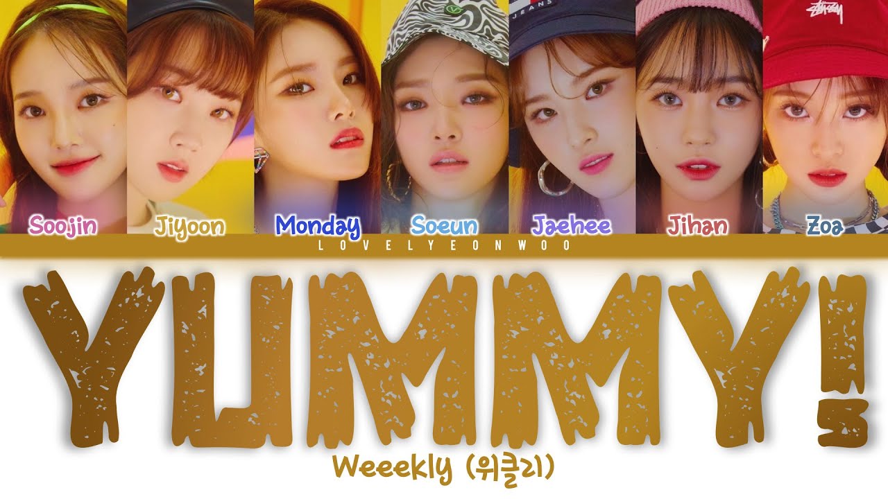 Weeekly (위클리) – Yummy! Lyrics (Color Coded Han/Rom/Eng)