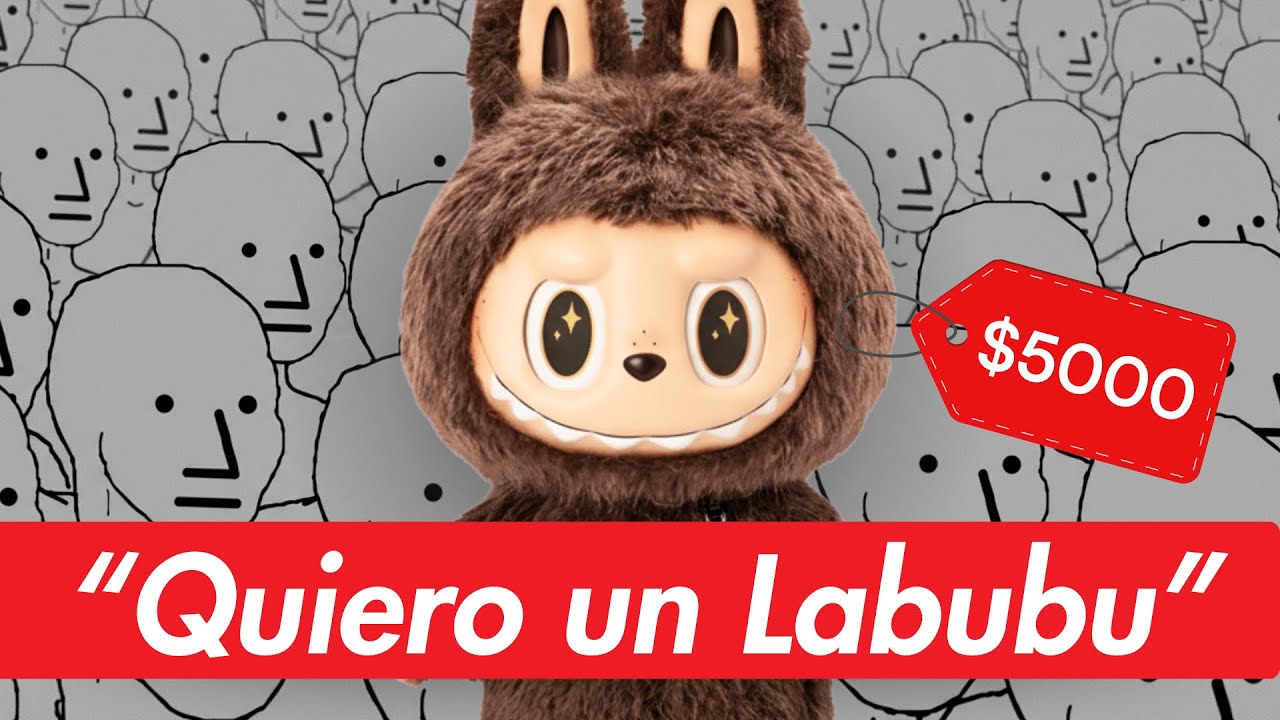 Labubu: El ÚLTIMO jefe del Consumismo