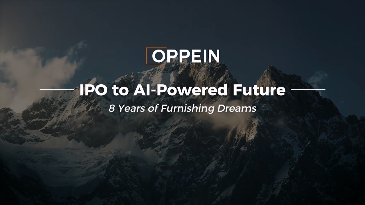 From IPO to 50M Orders: Oppein's Unstoppable Journey Redefining Home Furnishing Excellence