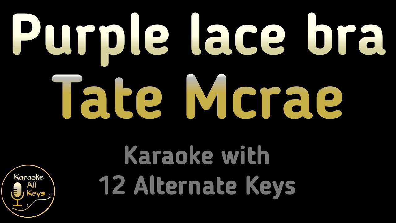 Tate McRae - Purple lace bra Karaoke Instrumental Lower Higher Male & Original Key