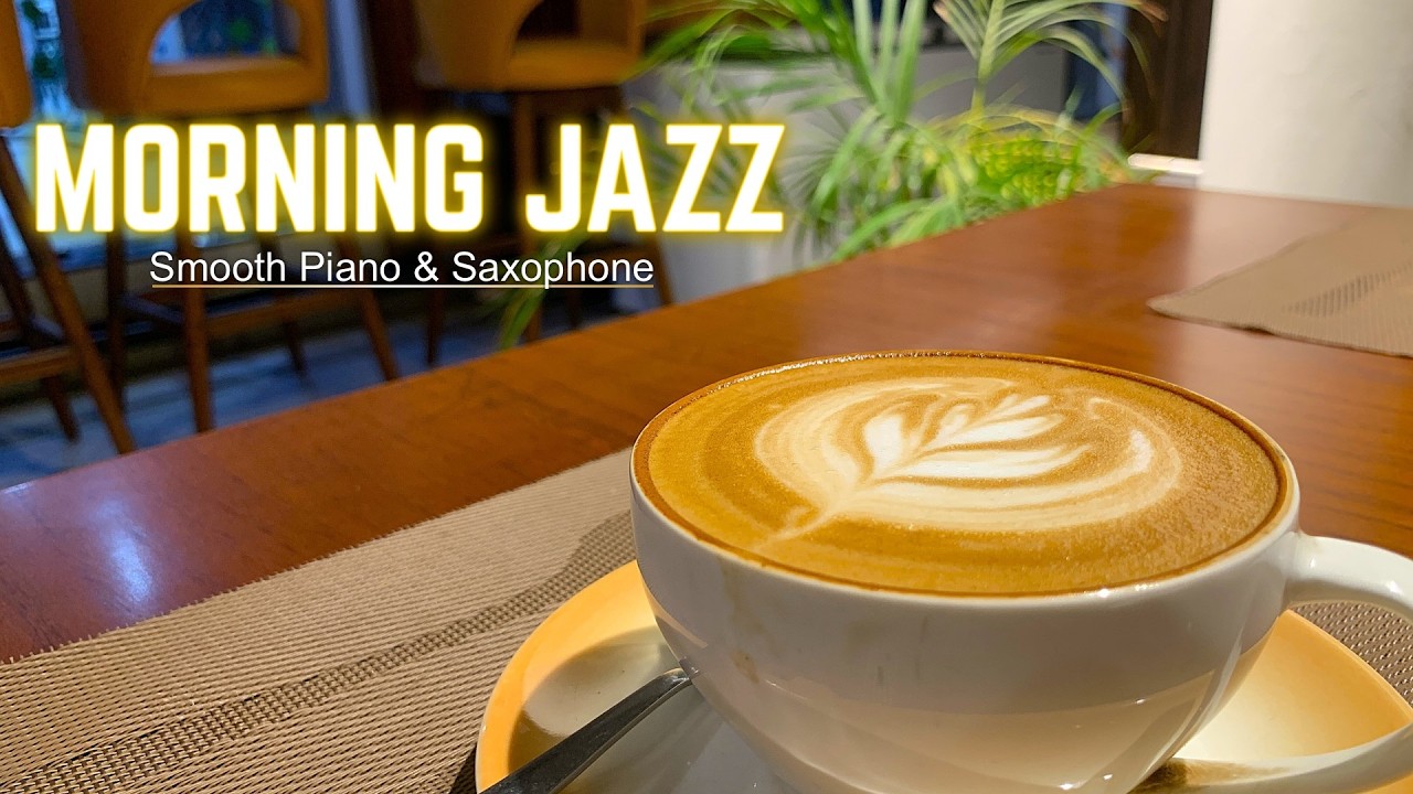 Morning Coffee Shop ☕ Smooth Saxophone & Jazz Piano for Study, Focus & Work