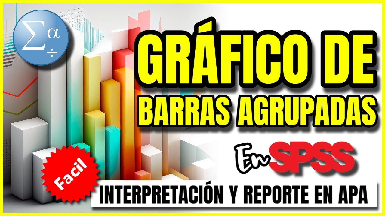 GR&Aacute;FICO DE BARRAS AGRUPADAS EN SPSS. PASO A PASO F&Aacute;CIL