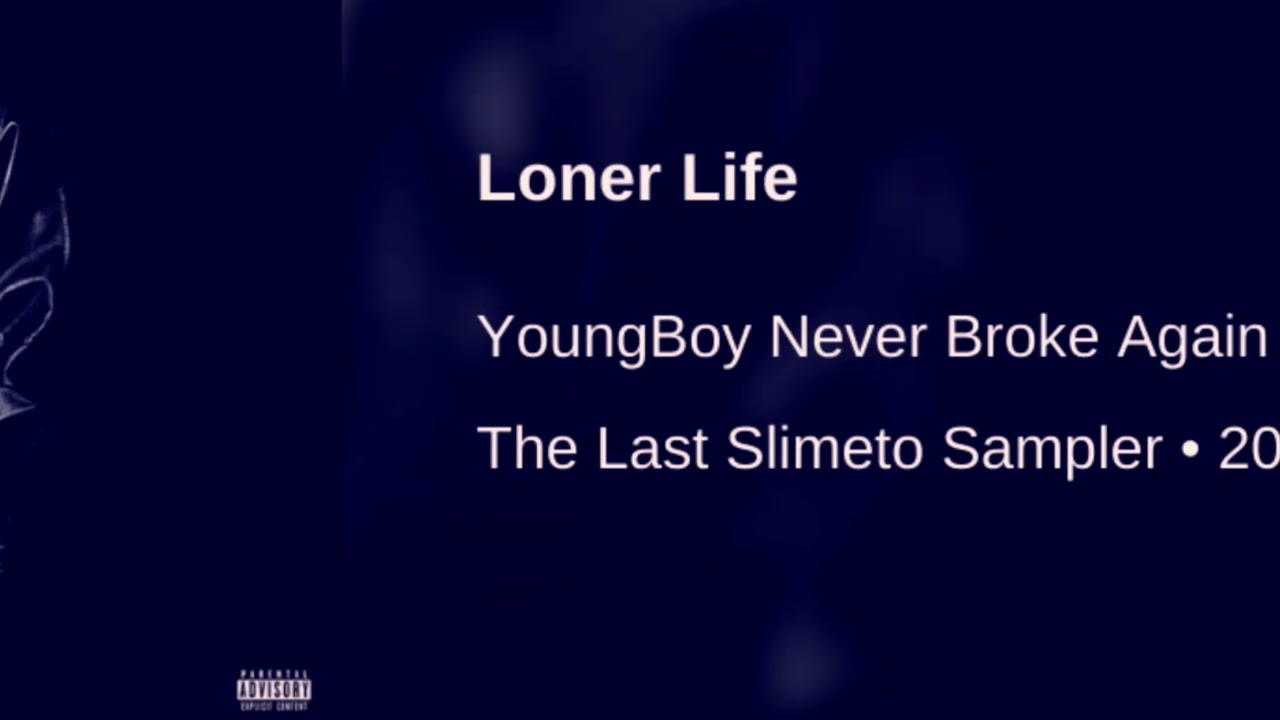 NBA Youngboy- Loner Life Slowed