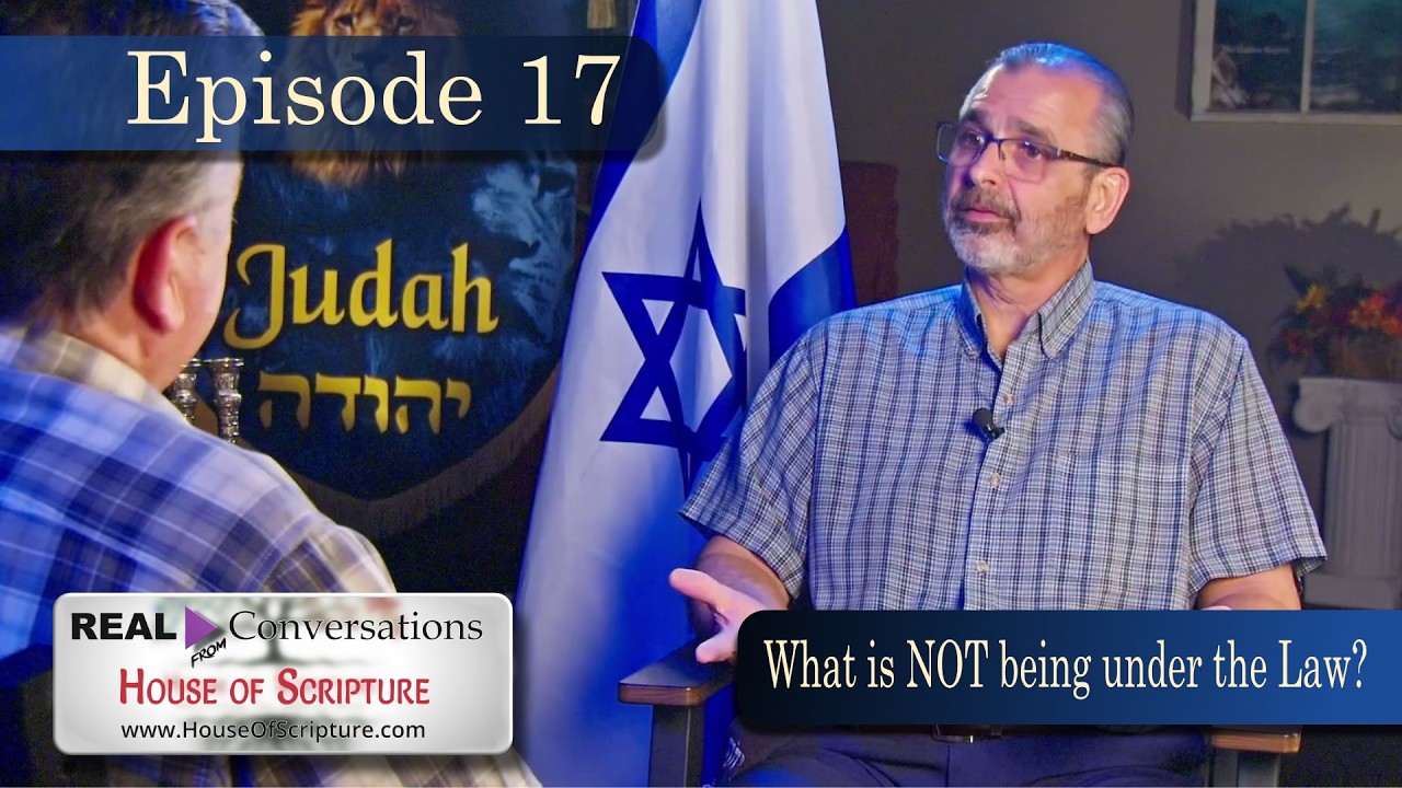 Real Conversations E17   What is NOT being under the Law
