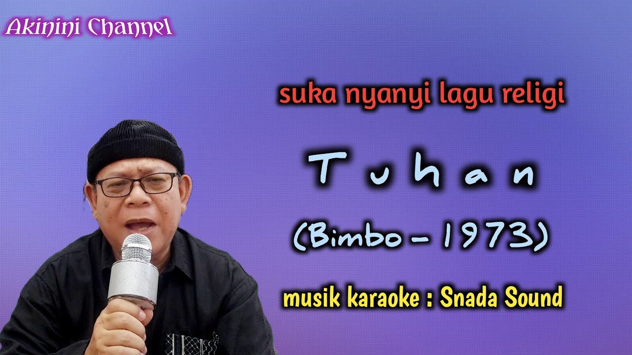Suka nyanyi; Tuhan - Bimbo 1973