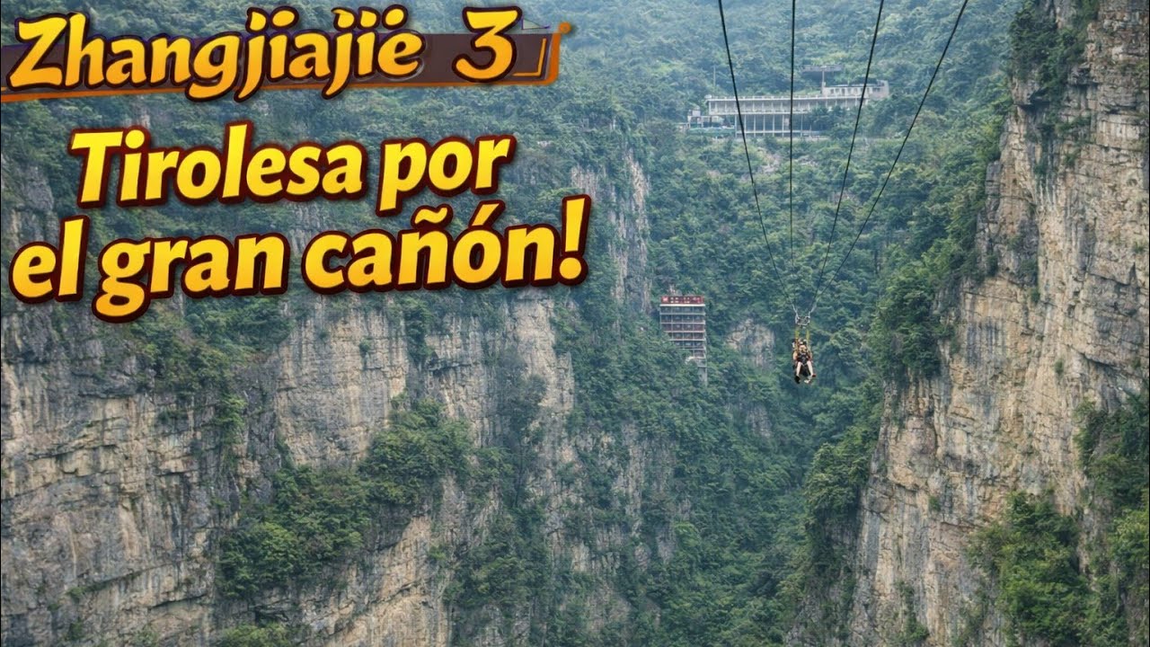 🇨🇳 Zhangjiajie 03 - Recorrido en Tirolesa y Culipatin