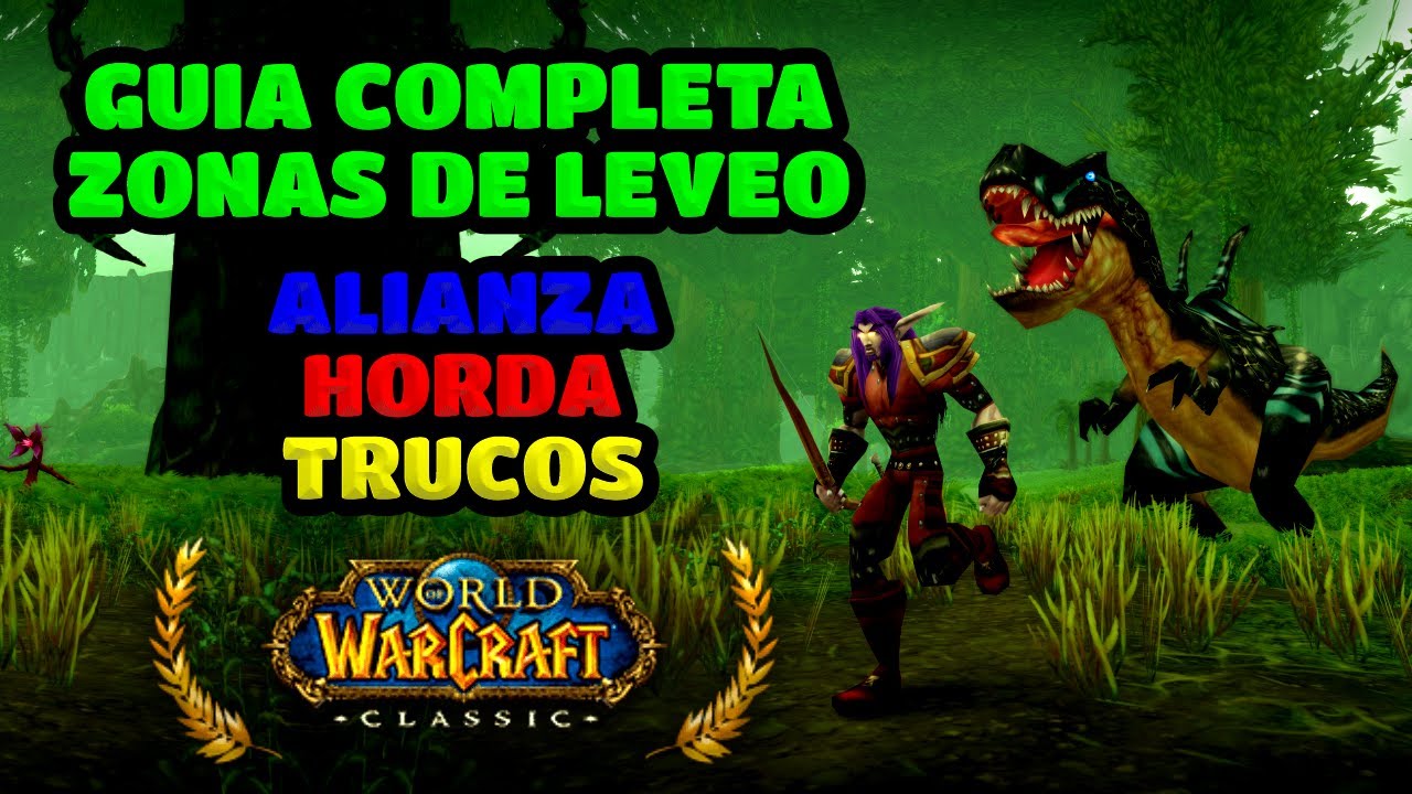 [GUÍA COMPLETA] ¿Dónde tengo que levear? Zonas del nivel 1-60 ¿A dónde tengo que ir? | WOW VANILLA