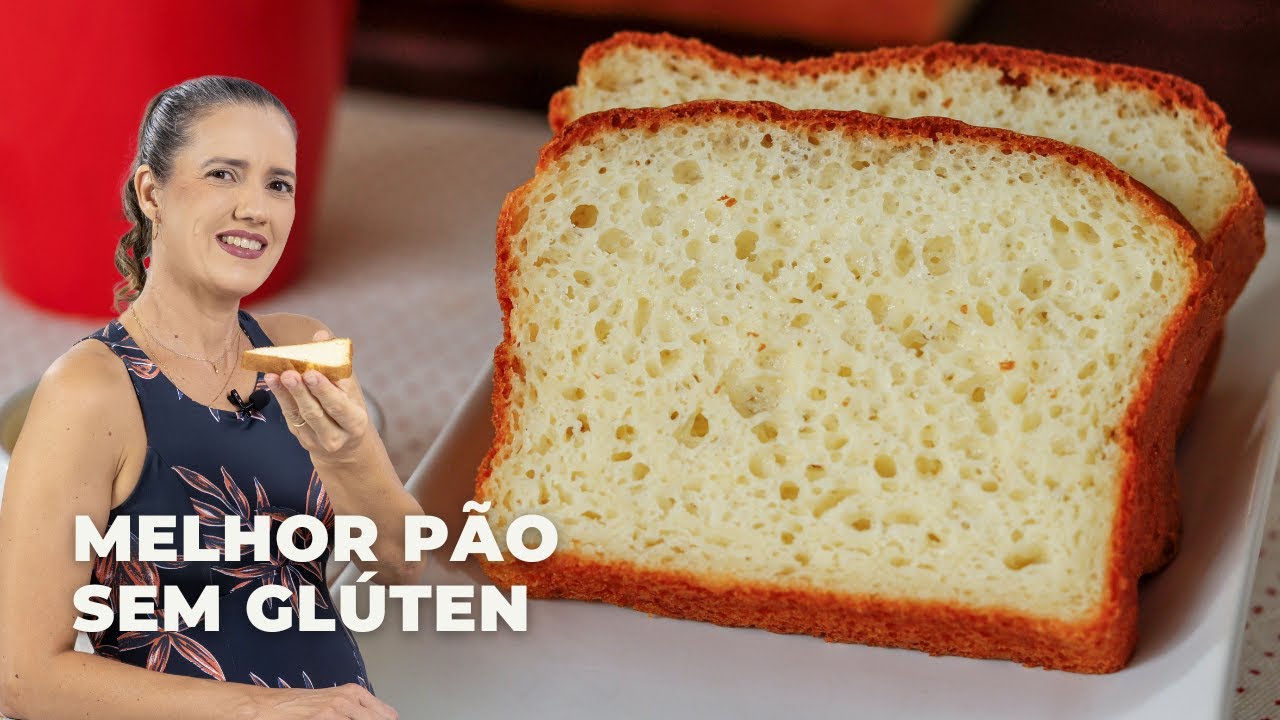 O PÃO MAIS COPIADO DO YOUTUBE - O MELHOR PÃO SEM GLÚTEN E LACTOSE (sem trigo e leite) - GLUTEN FREE