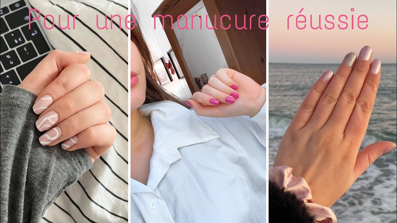 MES CONSEILS POUR UNE MANUCURE PARFAITE