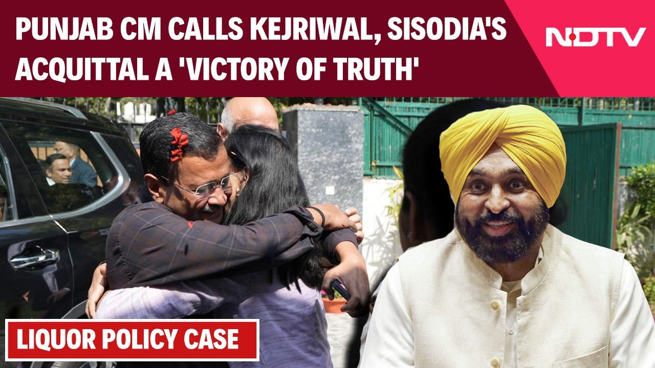 Delhi Liquor Policy Case | Punjab CM Calls Kejriwal, Sisodia's Acquittal A 'Victory Of Truth'