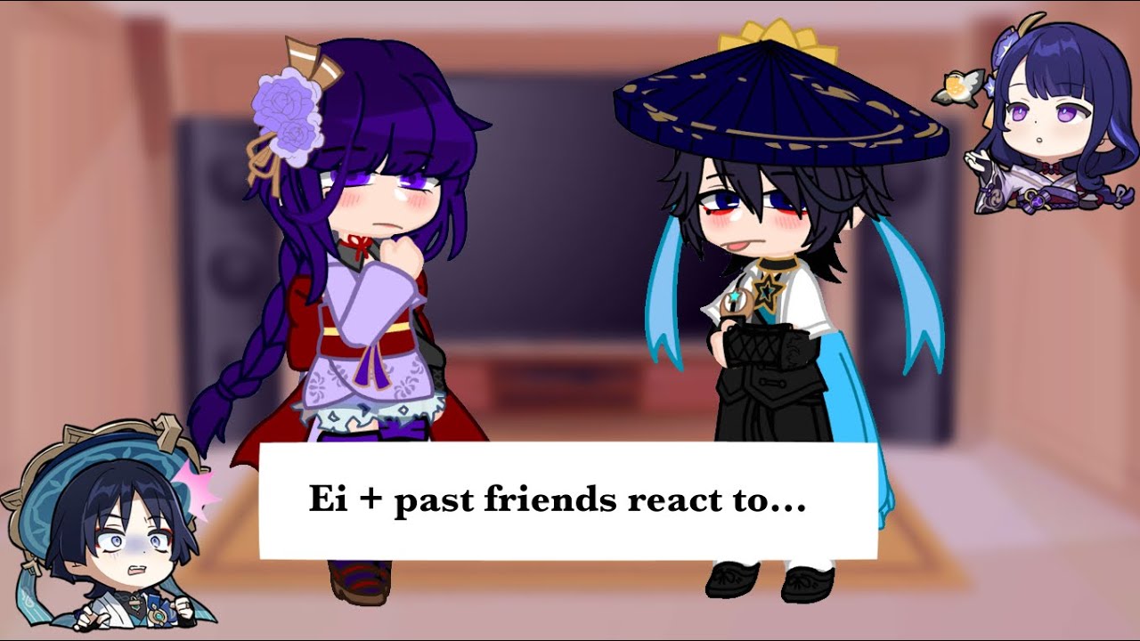 Ei + past friends react (mostly wanderer/ really lazy)