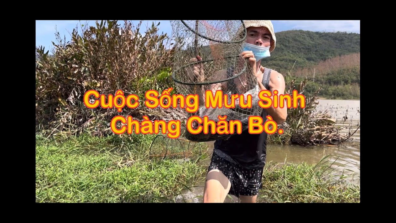 Đời Mưu Sinh,Soytiet Dăn Lờ Cá Trúng Nguyên Chùm Cá Rô 