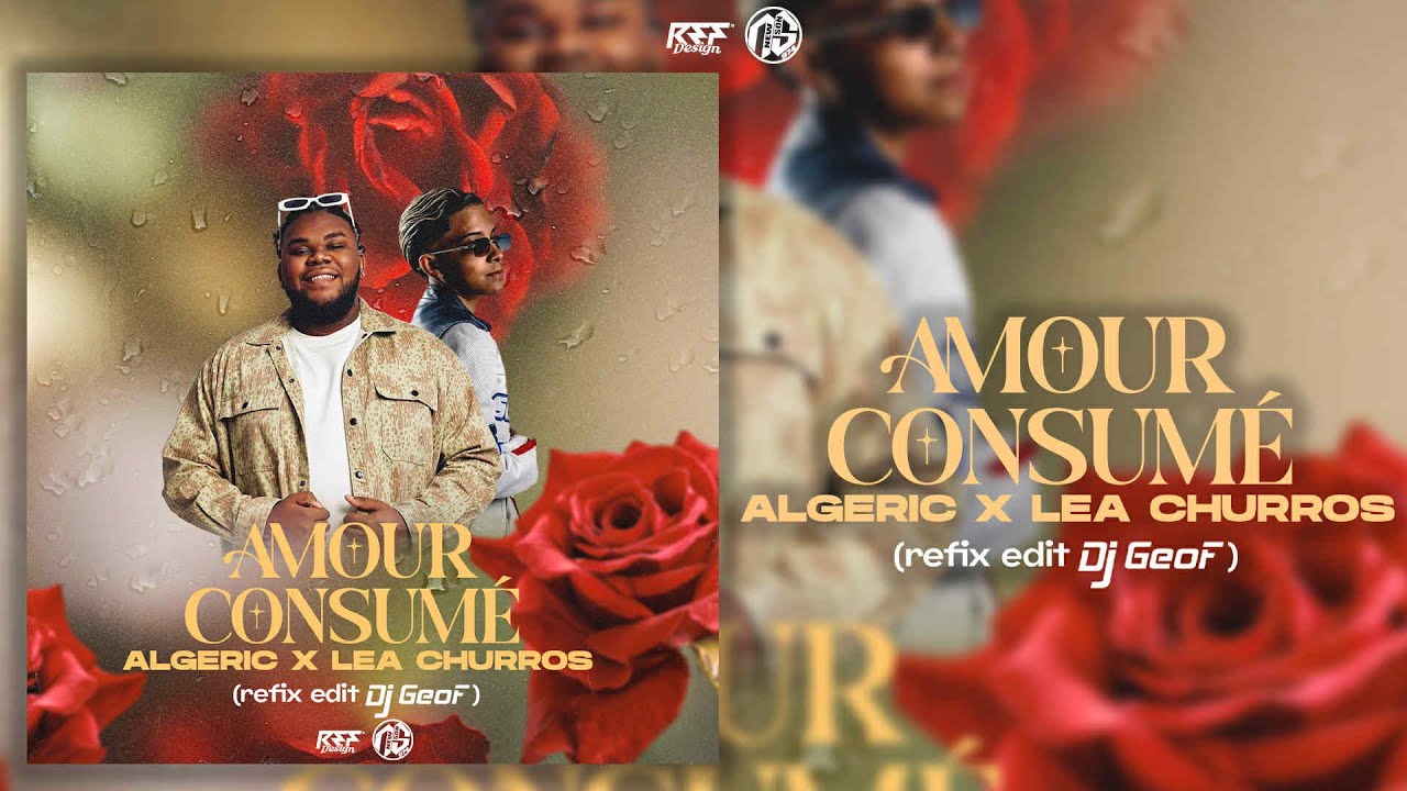 Alg&eacute;ric & L&eacute;a Churros - Amour Consum&eacute; ( REFIX EDIT DJ GEOF ) 2025