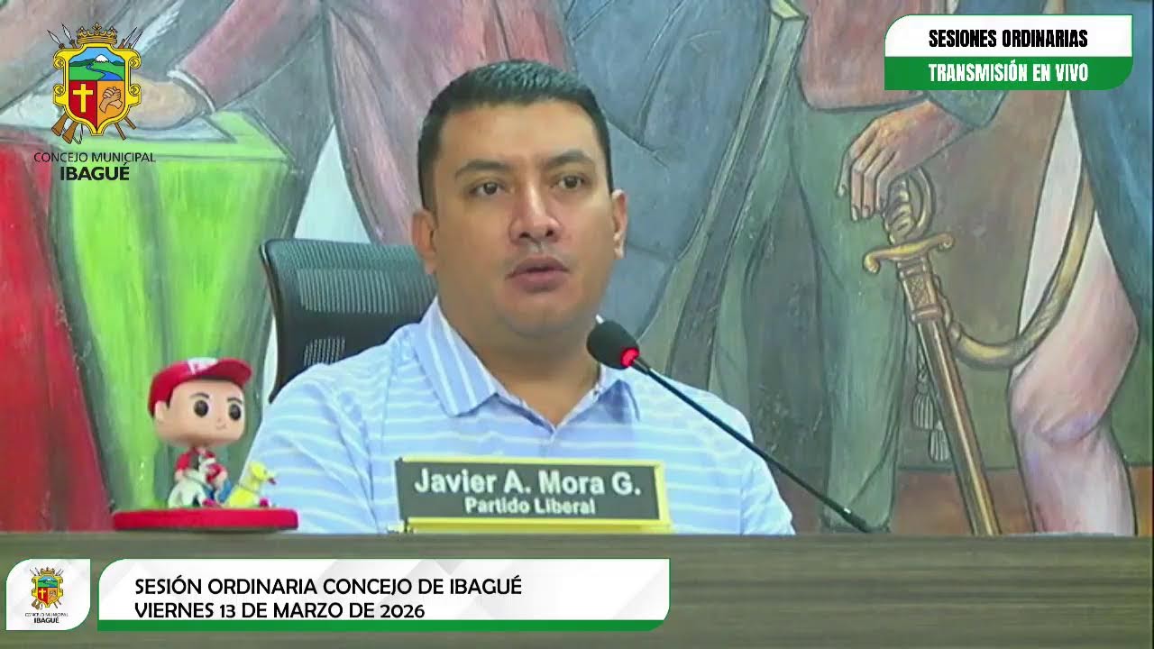 SESIONES ORDINARIAS CONCEJO DE IBAGUÉ PRIMER PERIODO, VIERNES 13 DE MARZO 2026