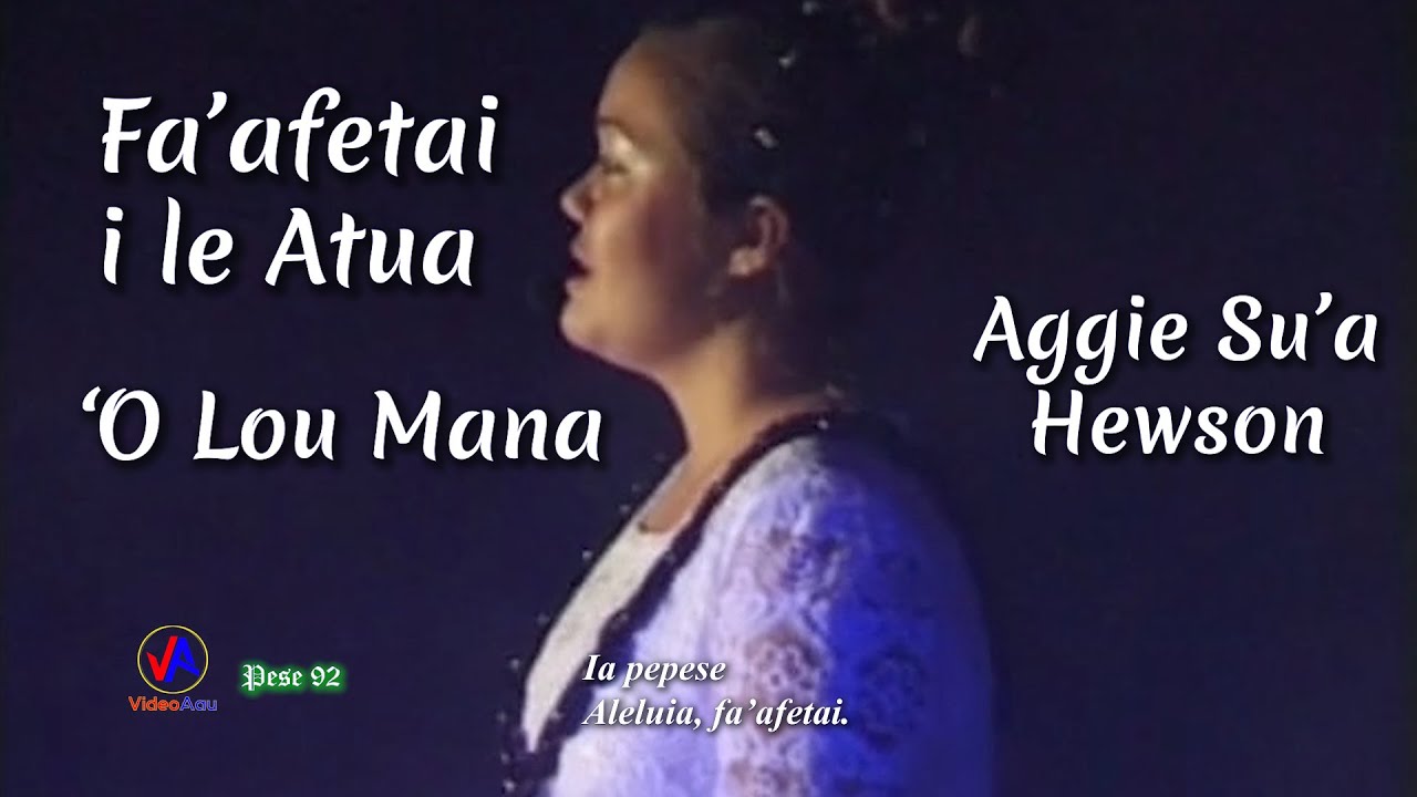 AGGIE SU'A HEWSON : Fa'afetai i le Atua & 'O Lou Māna (with lyrics)