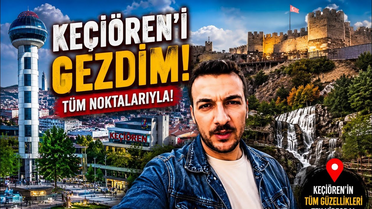 Keçiören / Ankara Gezilecek Yerler