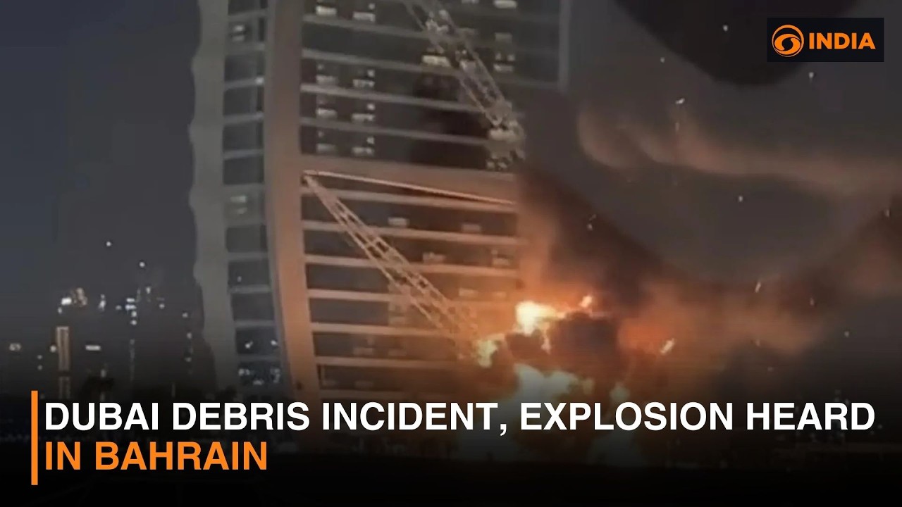 Breaking News: Dubai Debris Incident, Explosion Heard in Bahrain