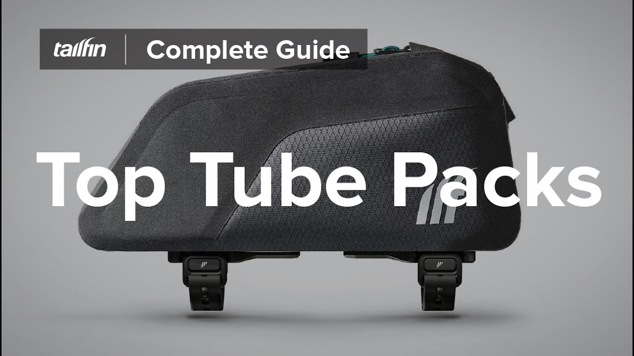 Tailfin Top Tube Packs | The Complete Guide