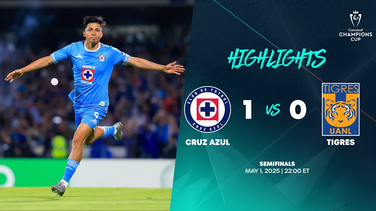 Cruz Azul vs Tigres | 2025 Concacaf Champions Cup | Semifinal