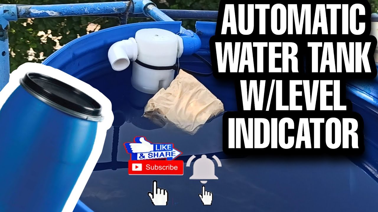 PAANO GUMAWA NG AUTOMATIC WATER TANK. plus bonus: WATER LEVEL INDICATOR D.I.Y.