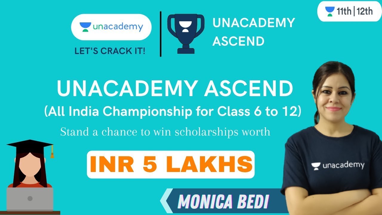Unacademy Ascend All India Championship | Unacademy Class 11th & 12th | Monica Bedi