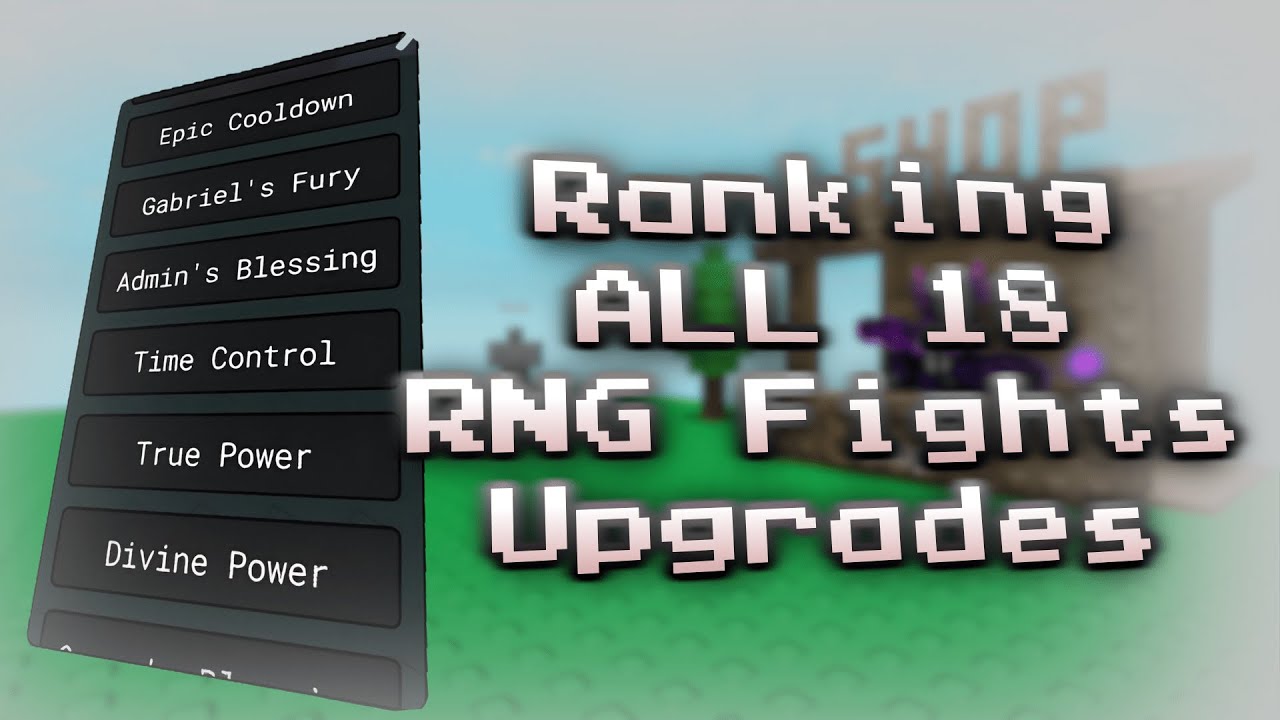 Ranking ALL 18 RNG Fights Upgrades